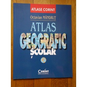 ATLAS  GEOGRAFIC  SCOLAR  -  Octavian  MANDRUT